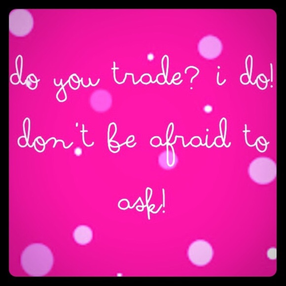 I do accept trades 🎉